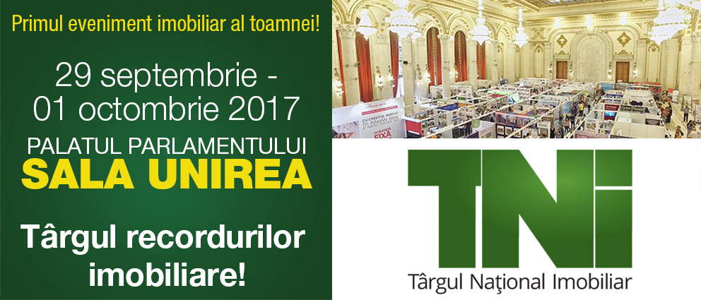 Târgul recordurilor imobiliare - Târgul Național Imobiliar TNI- începe VINERI, 29 SEPTEMBRIE, ORA 10.00 la Palatul Parlamentului, în SALA UNIREA.