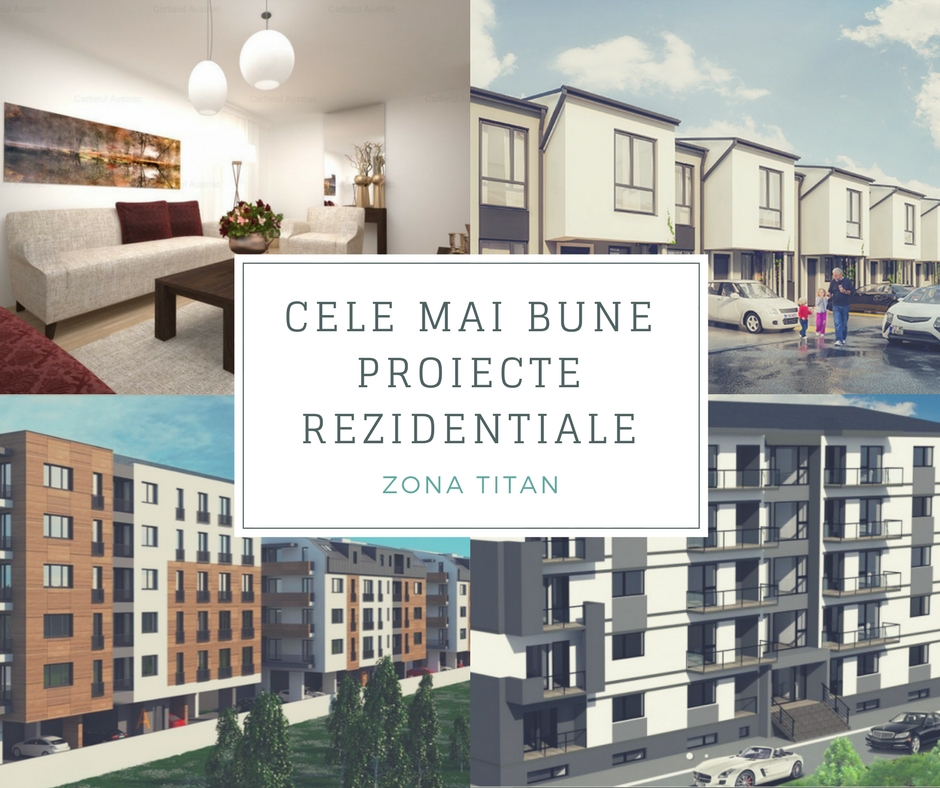 Cele mai bune proiecte rezidentiale din cartierul Titan - Titirez.ro