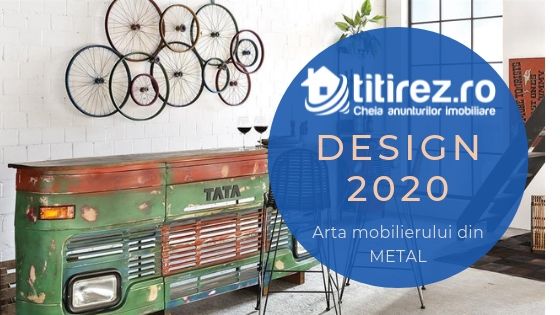 Design interior 2020 - Arta mobilierului din metal