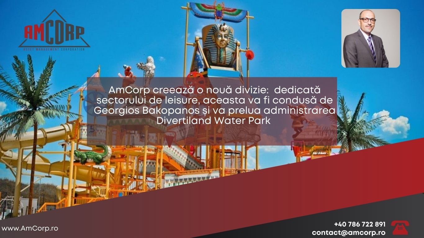 AmCorp creeaza o noua divizie:  dedicata sectorului de leisure, aceasta va fi condusa de Georgios Bakopanos si va prelua administrarea Divertiland Water Park